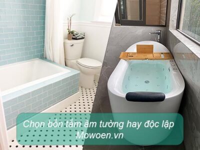 Chọn bồn tắm âm tường hay độc lập cho gia đình Mowoen