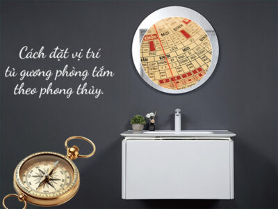 Cách đặt vị trí tủ gương phòng tắm theo phong thủy Mowoen