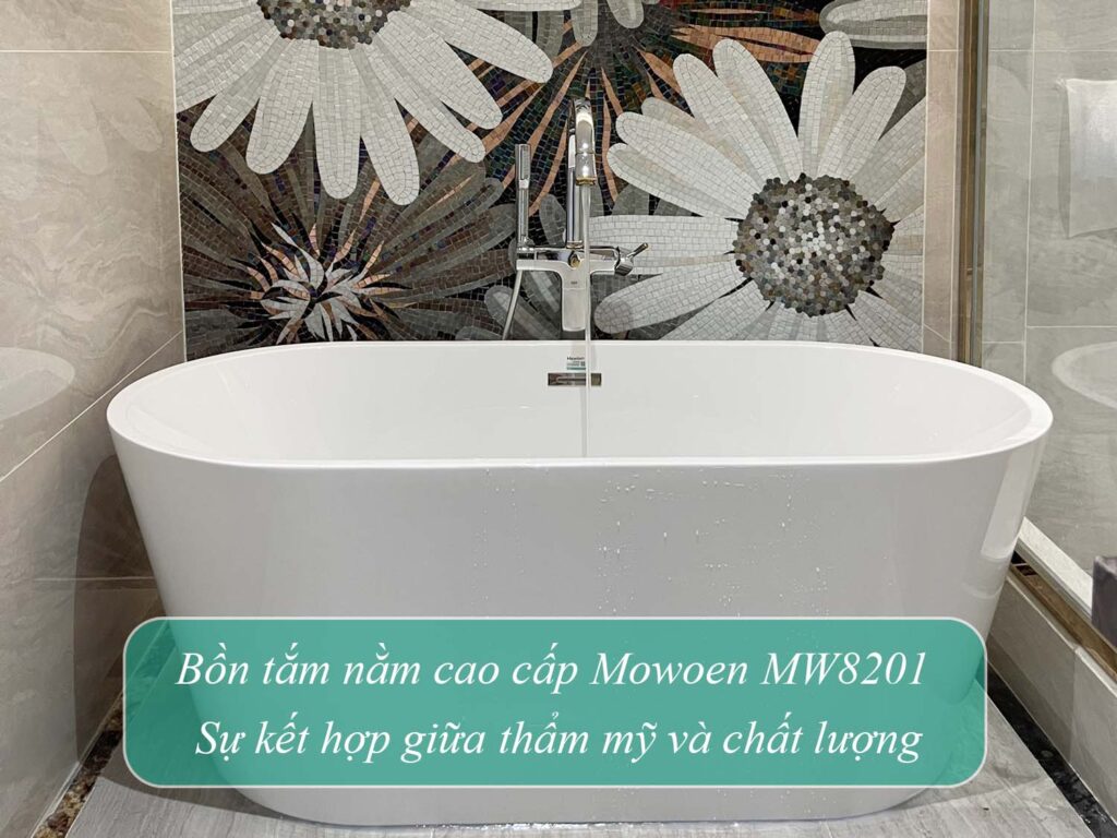 Bồn tắm nằm cao cấp Mowoen MW8201 - Sự kết hợp giữa thẩm mỹ và chất lượng 1 Bồn tắm nằm cao cấp Mowoen MW8201 - sự kết hợp giữa thẩm mỹ và chất lượng