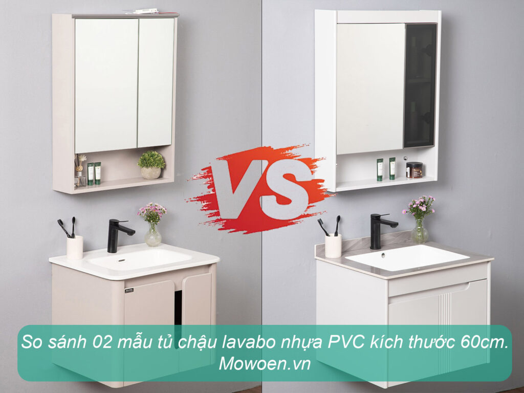 So sánh 02 mẫu tủ chậu lavabo nhựa PVC kích thước 60cm 1 So sánh 02 mẫu tủ chậu lavabo nhựa pvc Mowoen kích thước 60cm
