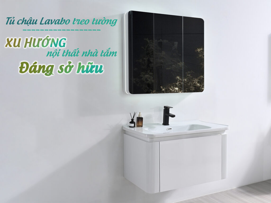 Tủ chậu Lavabo treo tường - Xu hướng nội thất nhà tắm đáng sở hữu
