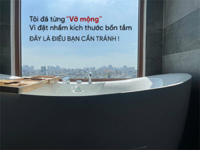 Tôi đã vỡ mộng vì đặt nhầm kích thước bồn tắm - Đây là điều bạn cần tránh