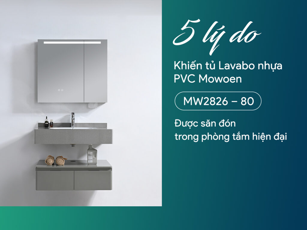 5 lý do khiến Tủ Lavabo Nhựa PVC Mowoen MW2826 – 80 được săn đón trong phòng tắm hiện đại