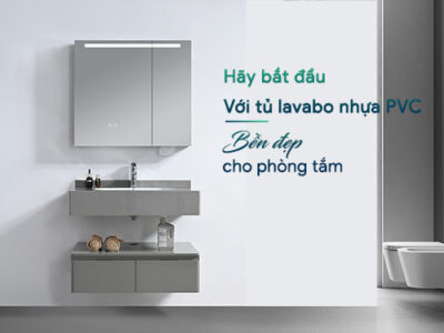 Ngừng dùng kệ gỗ dễ hỏng, hãy bắt đầu với tủ lavabo nhựa PVC bền đẹp cho phòng tắm