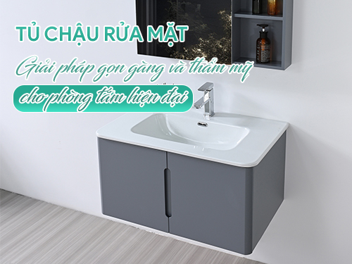 Tủ chậu rửa mặt – Giải pháp gọn gàng và thẩm mỹ cho phòng tắm hiện đại