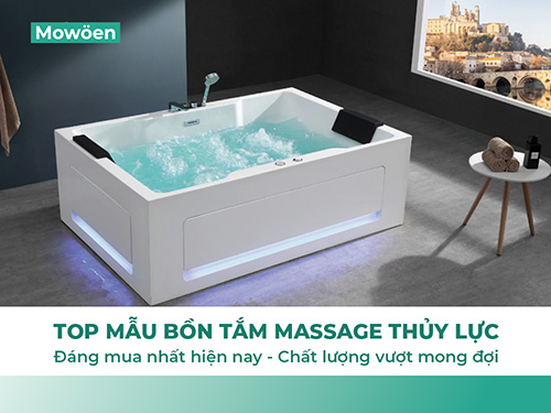 Top mẫu bồn tắm massage thủy lực giá rẻ đáng mua nhất hiện nay – Chất lượng vượt mong đợi