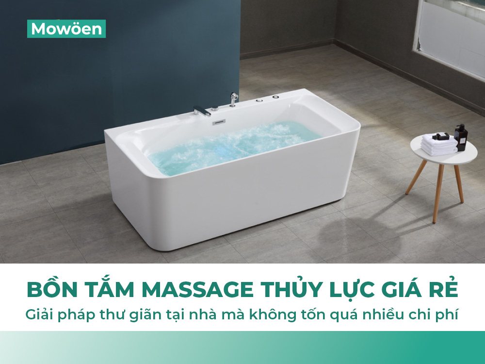 Bồn tắm massage thủy lực giá rẻ – Giải pháp thư giãn tại nhà mà không tốn quá nhiều chi phí