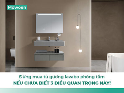 3 điều quan trọng cần biết trước khi mua tủ gương lavabo phòng tắm
