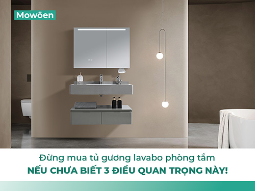 3 điều quan trọng cần biết trước khi mua tủ gương lavabo phòng tắm
