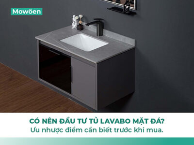 Ưu và nhược điểm cần biết trước khi mua tủ lavabo mặt đá