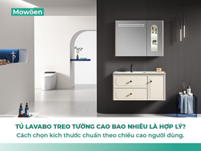Tủ lavabo treo tường cao bao nhiêu là hợp lý? Cách chọn kích thước chuẩn theo chiều cao người dùng