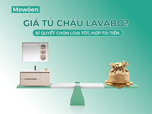 Giá tủ chậu lavabo? Bí quyết chọn loại tốt, hợp túi tiền
