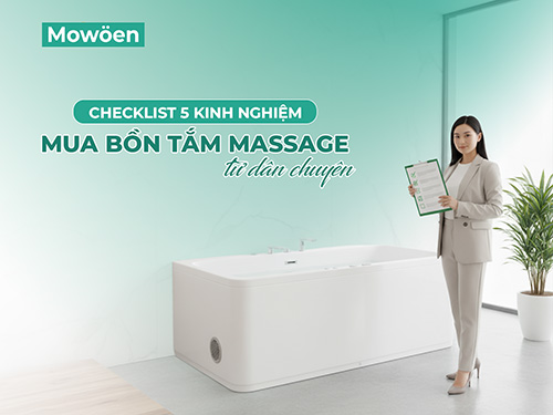 Checklist 5 kinh nghiệm mua bồn tắm massage từ người dùng thực tế