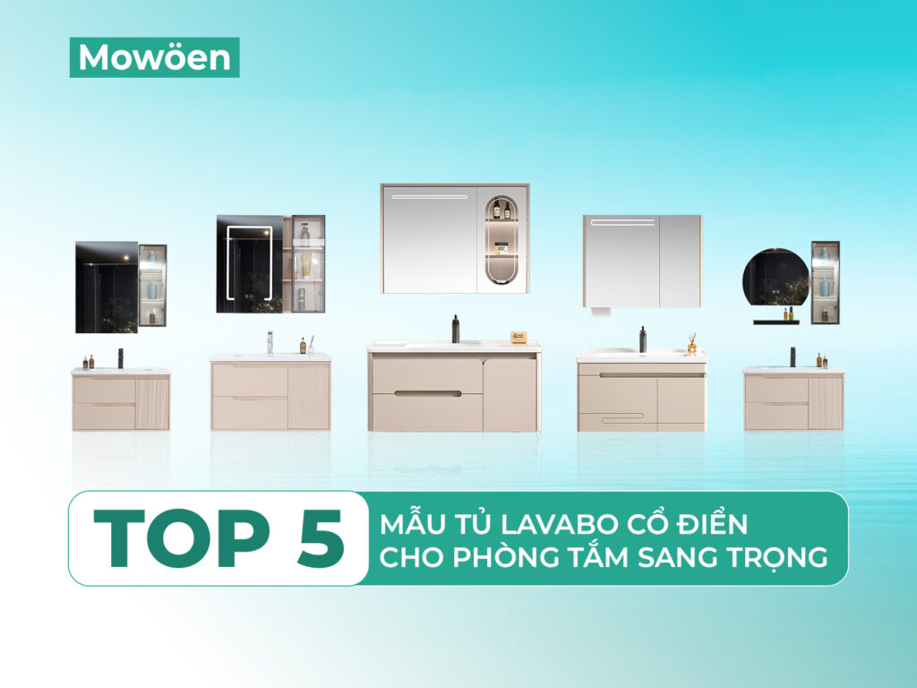 Top 5 mẫu tủ lavabo cổ điển cho phòng tắm sang trọng