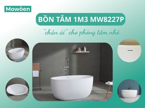Bồn tắm 1m3 MW8227P "chân ái" cho phòng tắm nhỏ