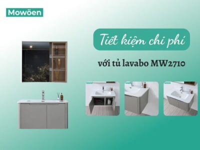 Chọn tủ chậu rửa mặt MW2710 tối ưu chi phí hiệu quả