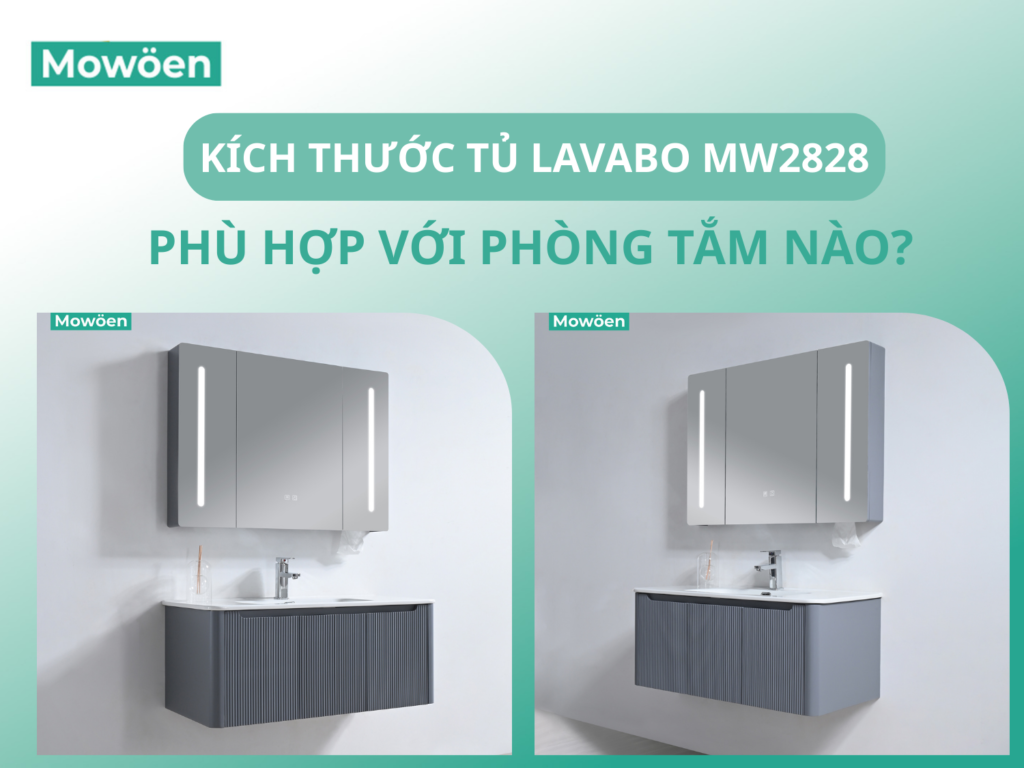 Kích thước tủ lavabo MW2828 có phù hợp với phòng tắm của bạn? Tìm hiểu ngay