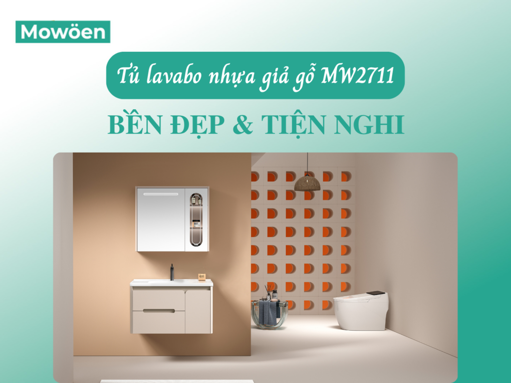 Bật mí mẫu tủ lavabo nhựa giả gỗ MW2711 vừa bền đẹp vừa tiện nghi