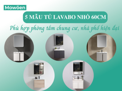 5 mẫu tủ lavabo nhỏ 60cm phù hợp phòng tắm chung cư, nhà phố