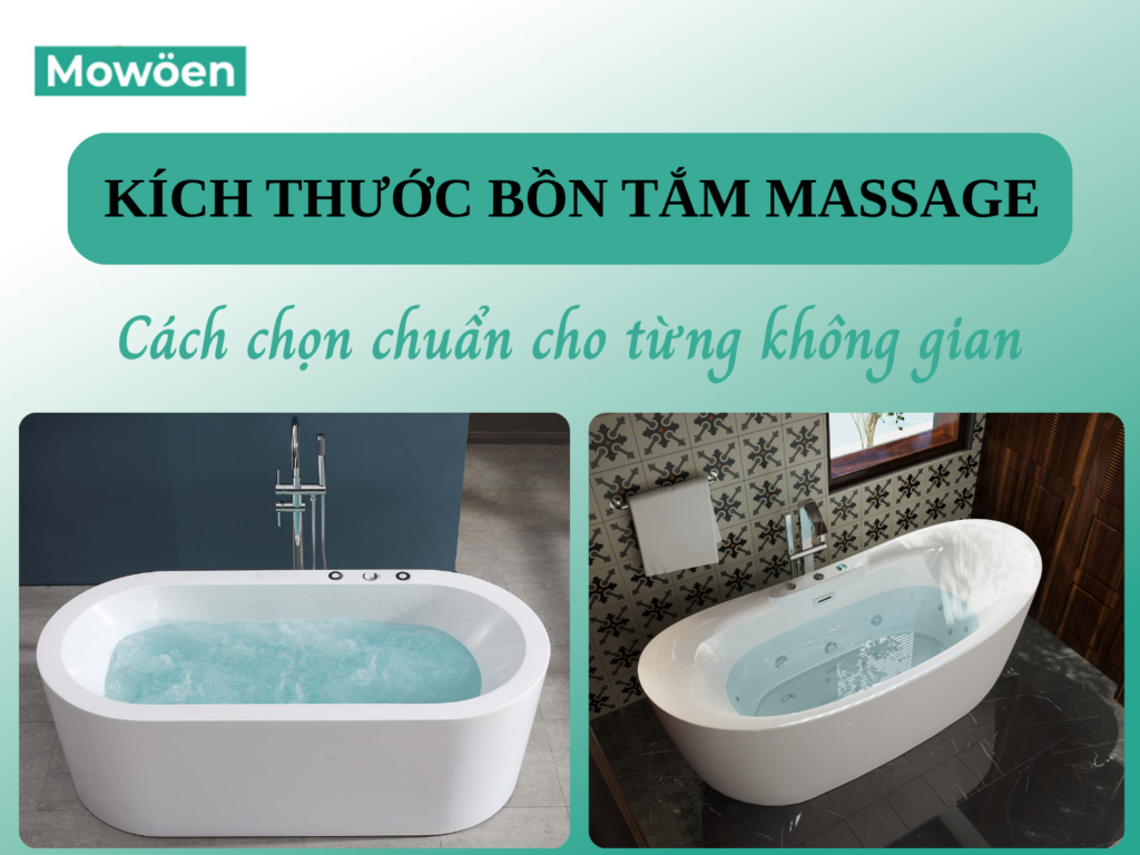 Bồn tắm massage kích thước bao nhiêu? Cách chọn chuẩn cho từng không gian